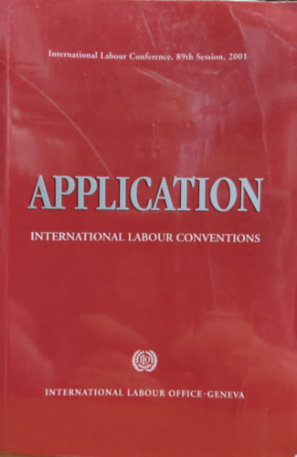 International Labour Office Geneva - Application - International Labour Conference, 89th Session, 2001