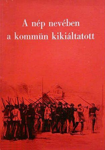 Pfeifer P�l - A n�p nev�ben a komm�n kiki�ltatott