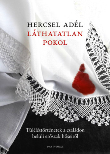 Hercsel Ad�l - L�thatatlan pokol