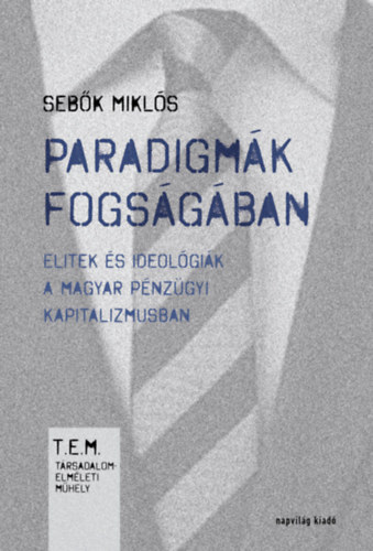 Sebők Miklós - Paradigmák fogságában