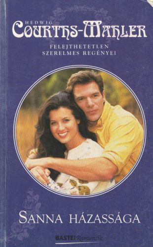 Szerző Hedwig Courths-Mahler Fordító Kohajda Gizella - Sanna házassága