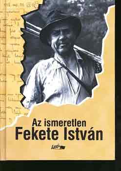 Sánta Gábor (szerk.) - Az ismeretlen Fekete István