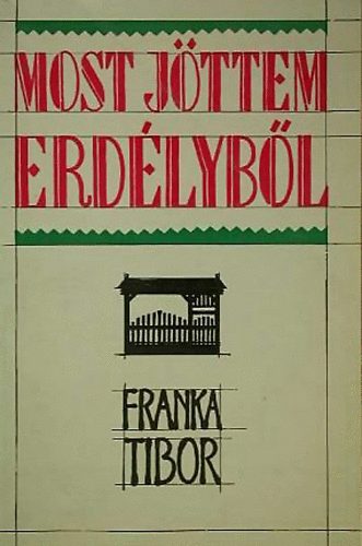 Franka Tibor - Most jttem Erdlybl