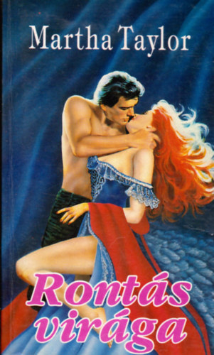Martha Taylor - Rontás virága (Lap-ics)