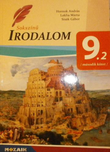 Hornok Andrs - Laklia Mrta - Sisk Gbor - Sokszint irodalom 9.2 (msodik ktet)