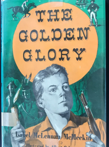Isabella McLennan McMeekin - The golden glory