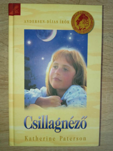 Sz. Molnr Szilvia  Katherine Paterson (szerk.), Mtrai Edit (ford.) - Csillagnz (The Same Stuff as Stars)