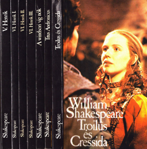 Shakespeare William - 5 db William Shakespeare (7 ktetben): VI. Henrik I-III.+ A windsori vg nk+ Titus Andronicus+ Troilus s Cressida+ V Henrik