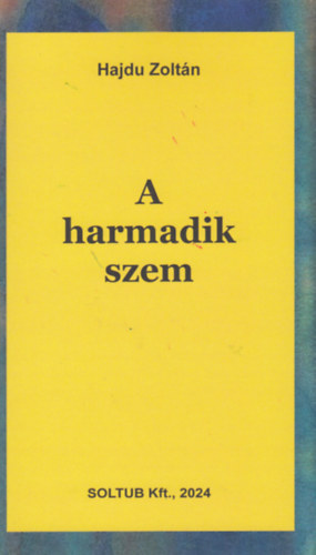Hajdu Zoltán - A harmadik szem