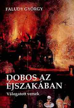 Faludy Gy�rgy - Dobos az �jszak�ban