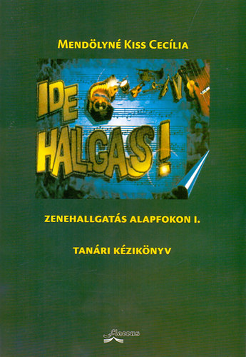 Mend�lyn�kiss Cec�lia - Ide hallgass! -Tan�ri k�zik�nyv