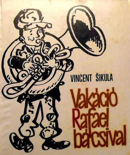 Vincent Sikula - Vak�ci� Rafael b�csival