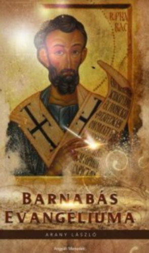 Arany Lszl - Barnabs evangliuma