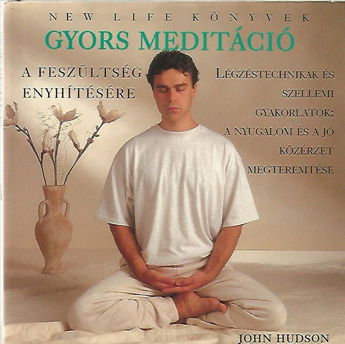 John Hudson - Gyors meditci  - A feszltsg enyhtsre