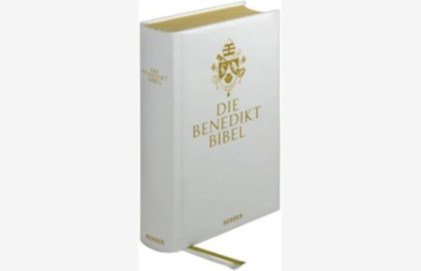 Joseph Ratzinger  (XVI. Benedek) - Die Benedikt Bibel. Zum Festtag des Heiligen Benedikt gewidmet Papst Benedikt XVI. im Jahr seines 80. Geburtstages