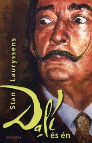 Stan Lauryssens - Dal� �s �n - Egy sz�rre�lis sztori