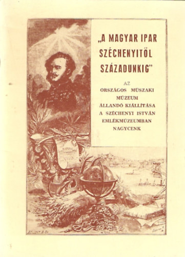 "A magyar ipar Szchenyitl szzadunkig" (magyar-nmet nyelv killtsi vezet)