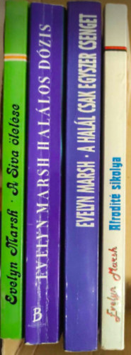 Evelyn Marsh - 4 db Evelyn Marsh : - Afrodit� sikolya - A Siva �lel�se - Hal�los d�zis - A hal�l csak egyszer csenget