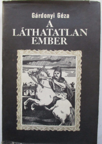 Grdonyi Gza - A lthatatlan ember