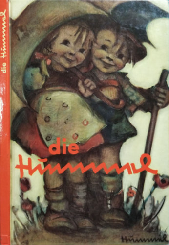 Berta Hummel - Die Hummel - Bilder von Berta Hummel mit begleitenden Gedichten