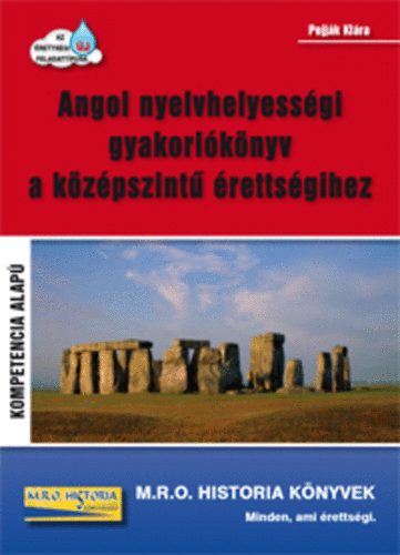 Pojjk Klra - Angol nyelvhelyessgi gyakorlknyv a kzpszint rettsgihez