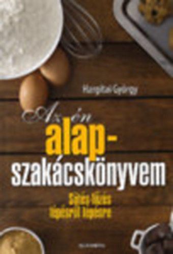 Hargitai Gyrgy - Az n alapszakcsknyvem (3., tdolgozott kiads)