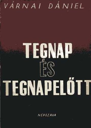 V�rnai D�niel - Tegnap �s tegnapel�tt