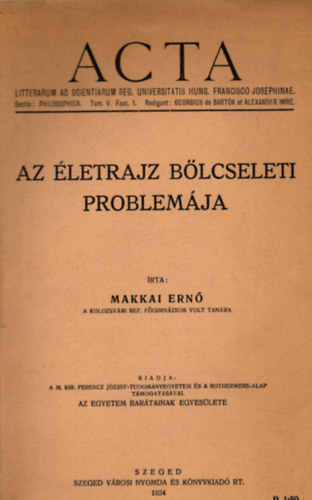 Makkai Ernő - Az életrajz bölcseleti problémája