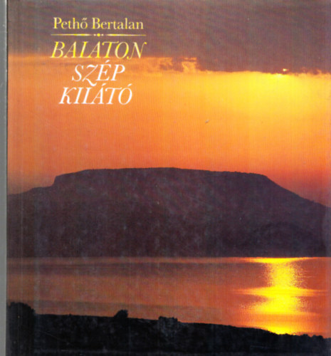 Pethő Bertalan - Balaton, szép kilátó