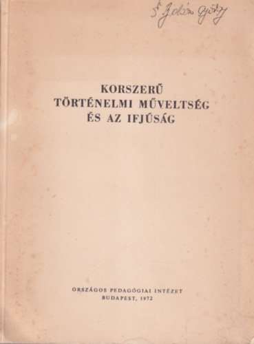 Szabolcs Ott  (szerk.) - Korszer trtnelmi mveltsg s az ifjsg