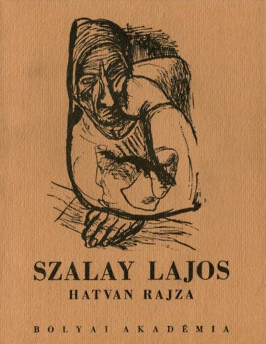 Bolyai Akadmia - Szalay Lajos hatvan rajza