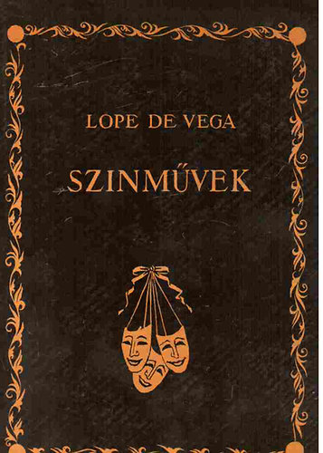 Lope De Vega - Lope de Vega sz�nm�vek