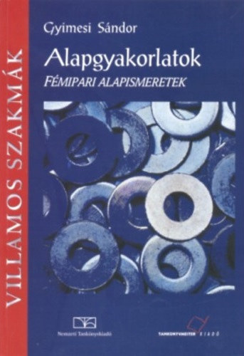 Gyimesi Sndor - Alapgyakorlatok - Fmipari alapismeretek