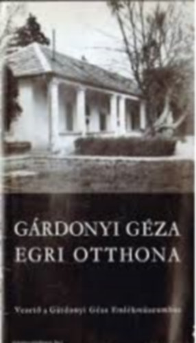 Korompai János - Gárdonyi Géza egri otthona