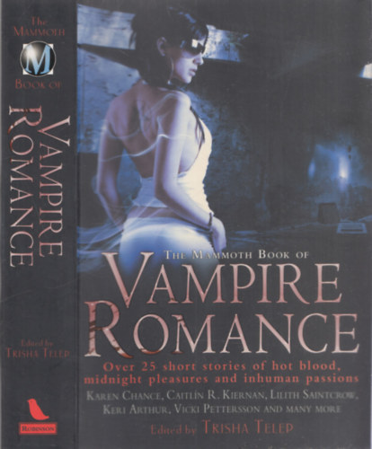 Trisha Telep  (szerk.) - The Mammoth Book of Vampire Romance