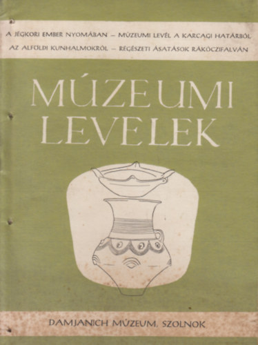  Kaposvri Gyula (Szerk.:) - Mzeumi Levelek 6.