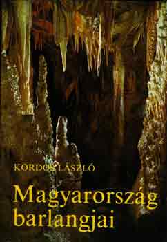 Kordos Lszl - Magyarorszg barlangjai