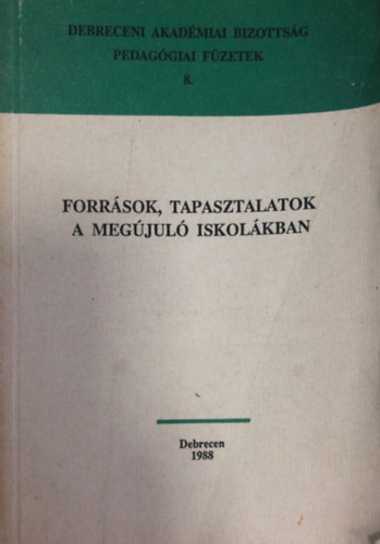 Papp Jnos - Forrsok, tapasztalatok a megjul iskolkban Pedaggiai fzetek 8.