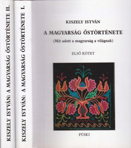 A magyarsg strtnete I-II. (Mit adott a magyarsg a vilgnak)