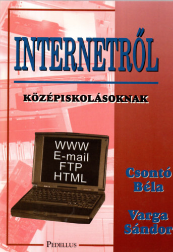 Csont Bla; Varga Sndor - Internetrl kzpiskolsoknak