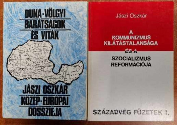 J�szi Oszk�r - 2db J�szi Oszk�r k�nyv:Duna-v�lgyi bar�ts�gok �s vit�k (J�szi Oszk�r k�z�p-eur�pai dosszi�ja)+A kommunizmus kil�t�stalans�ga