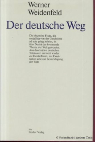 Werner Weidenfeld - Der deutsche Weg