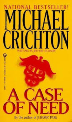 Michael Crichton - A case of need