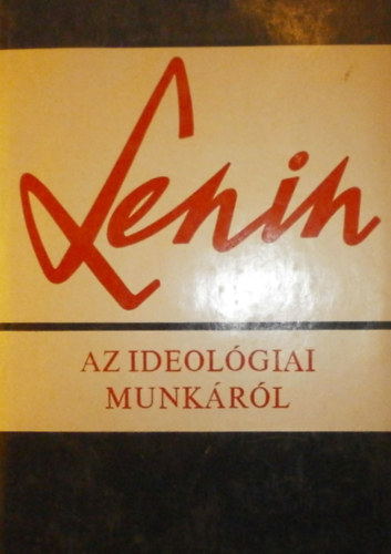 Vlagyimir Iljics Lenin - Az ideológiai munkáról