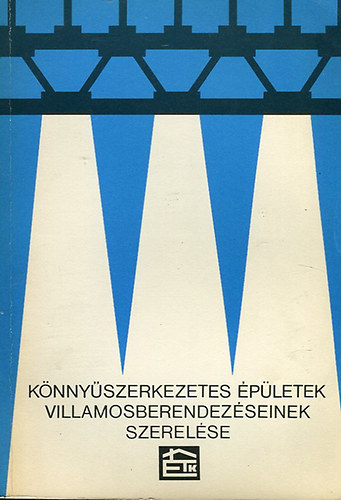 Gczi Istvn  (szerk.) - Knnyszerkezetes pletek villamosberendezseinek szerelse