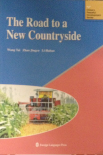 Wang Tai - Zhao Jingyu - Li Haitao - The Road to a New Countryside