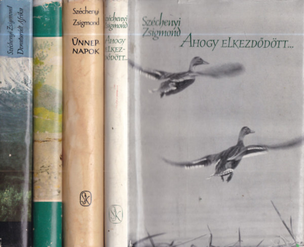 Sz�chenyi Zsigmond - 4 db Sz�chenyi Zsigmond m�: Ahogy elkezd�d�tt... + �nnepnapok + Alaszk�ban vad�sztam + Denatur�lt Afrika