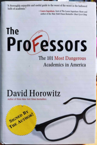 David Horowitz - The ProFessors: The 101 Most Dangerous Academics in America
