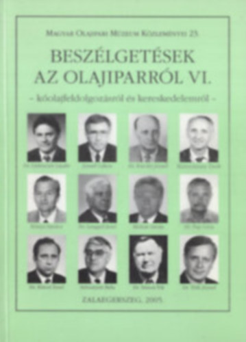 T�th J�nos  (szerkeszt�) - Besz�lget�sek az olajiparr�l VI.