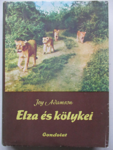 Joy Adamson - Elza �s k�lykei